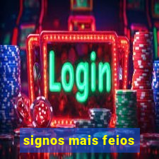 signos mais feios